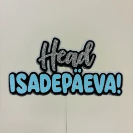 Isadepäeva torditopper Head isadepäeva hõbedase ja helesinise sädeleva kirjaga